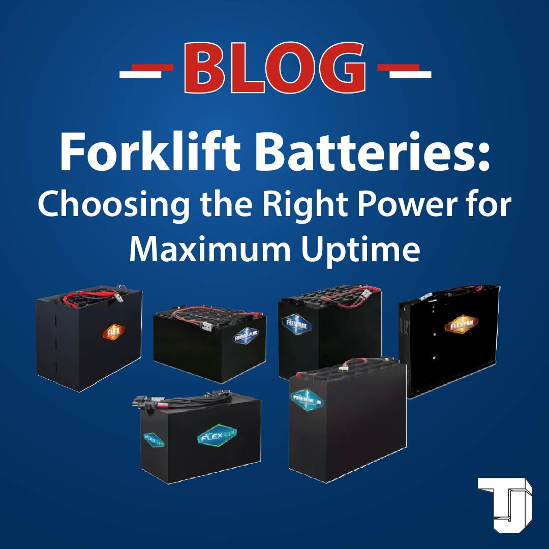 Blog Forklift Batteries Choosing the Right Power for Maximum Uptime